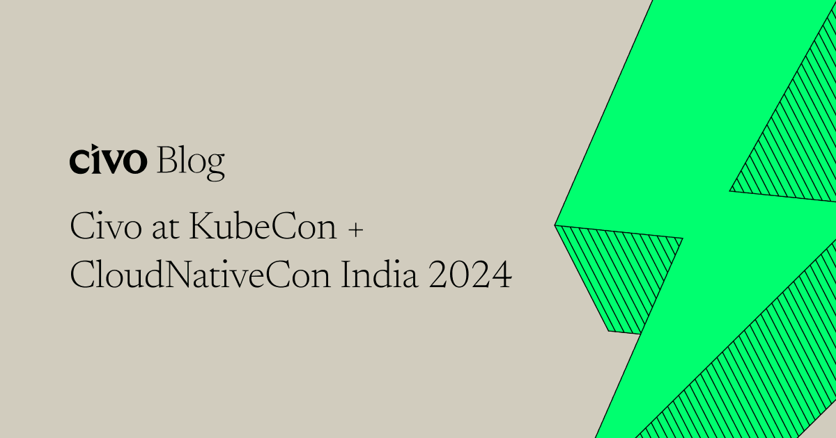 Civo at KubeCon + CloudNativeCon India 2024