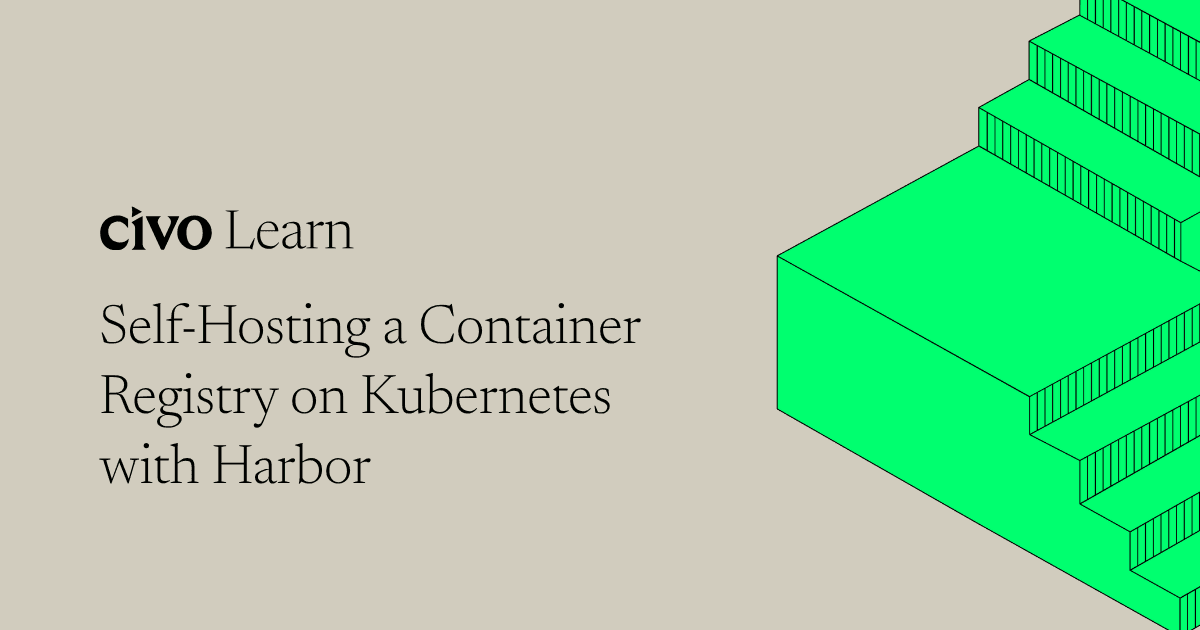 Self-hosting a container registry on Kubernetes with Harbor