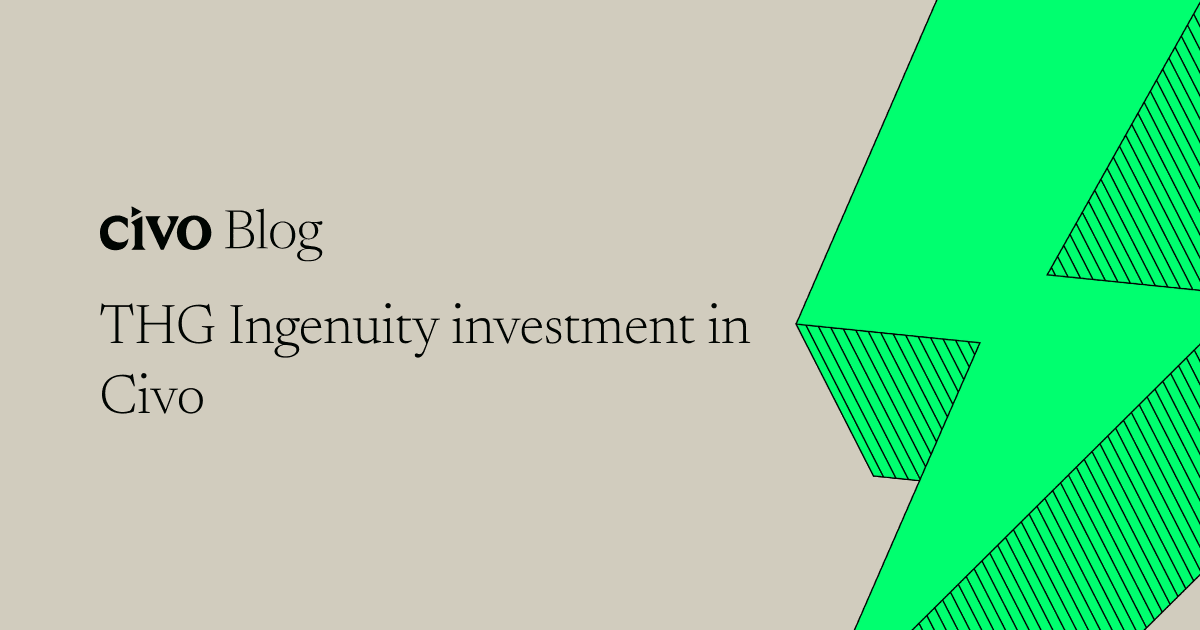 THG Ingenuity investment in Civo