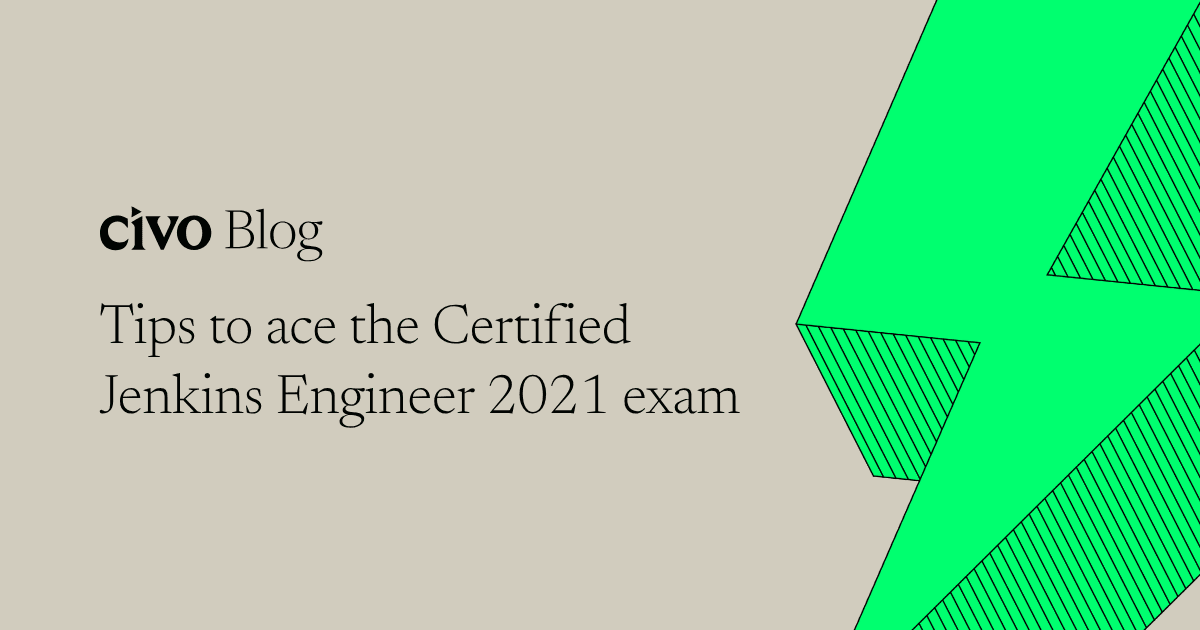 Tips to ace the Certified Jenkins Engineer 2021 exam