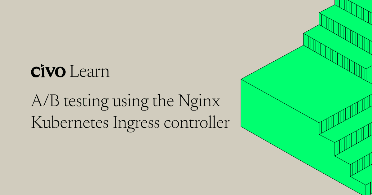 A/B testing using the NGINX Kubernetes Ingress controller