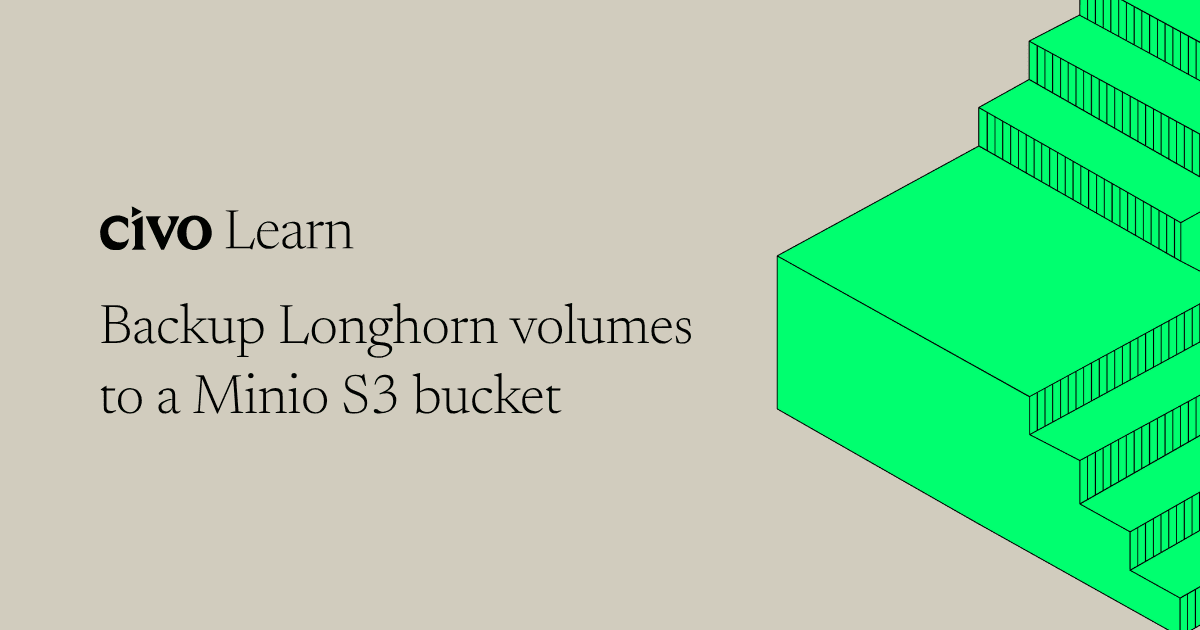 Backup Longhorn volumes to a Minio S3 bucket