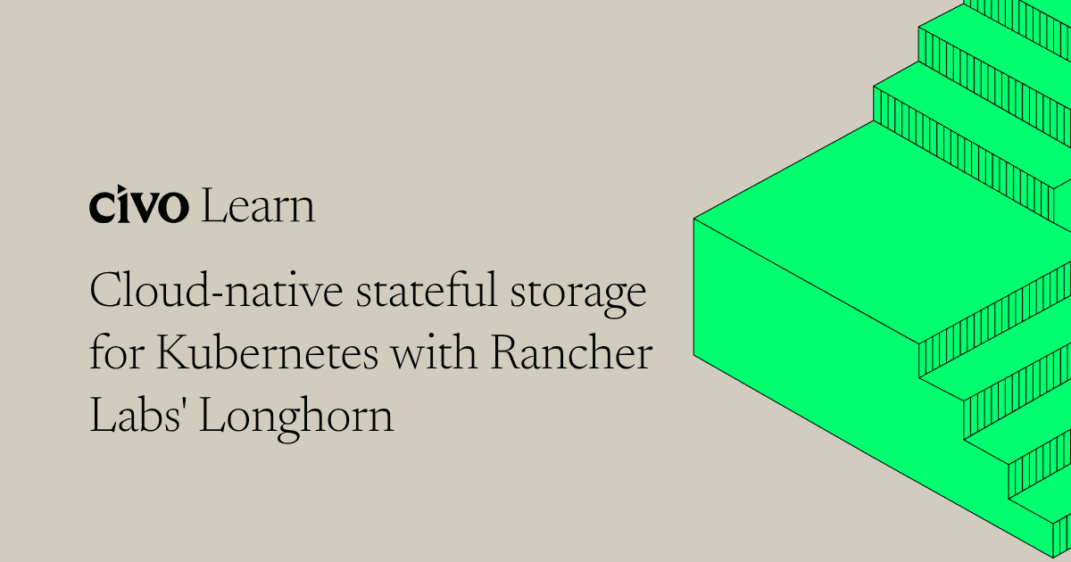 Cloud-Native stateful storage for Kubernetes with Rancher Labs' Longhorn