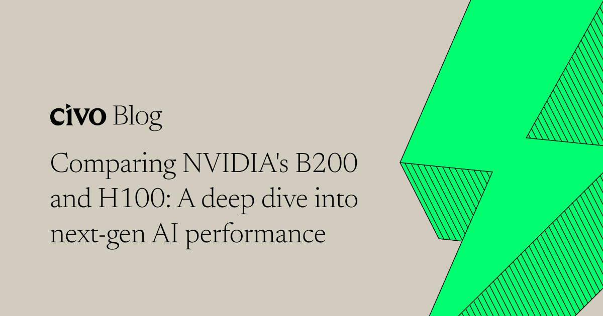 Comparing NVIDIA's B200 and H100: A deep dive into next-gen AI performance