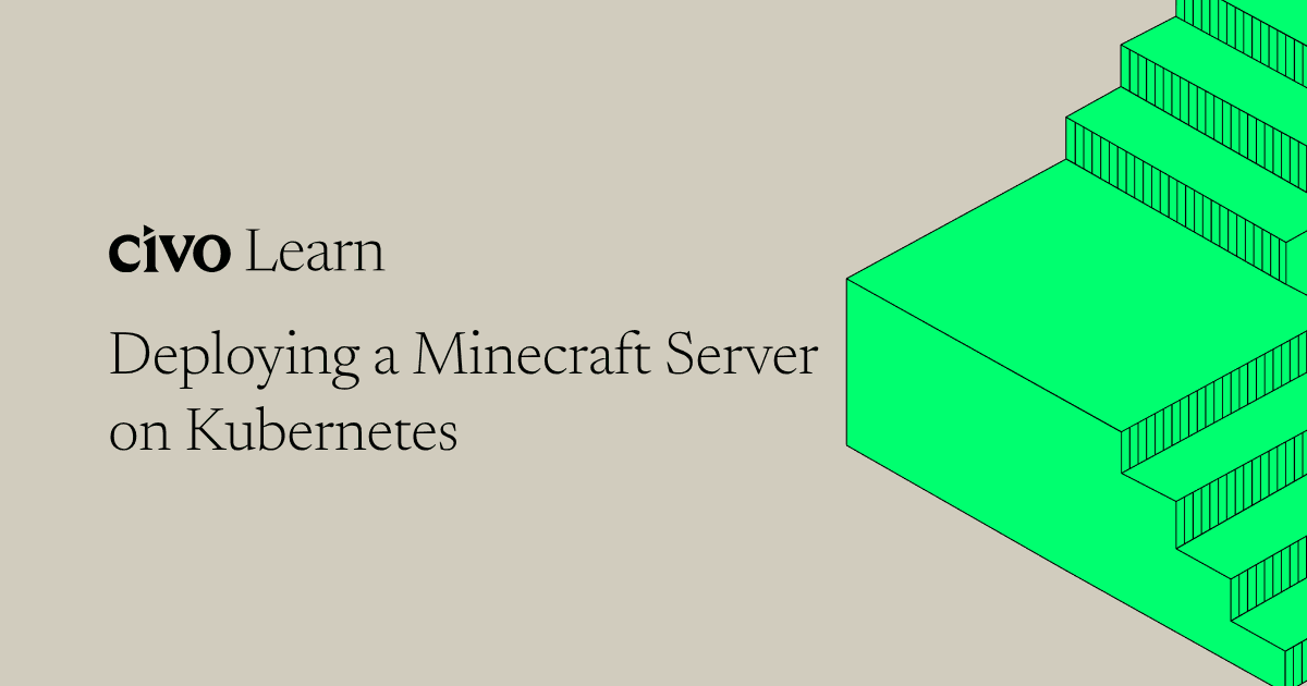 Deploying a Minecraft Server on Kubernetes