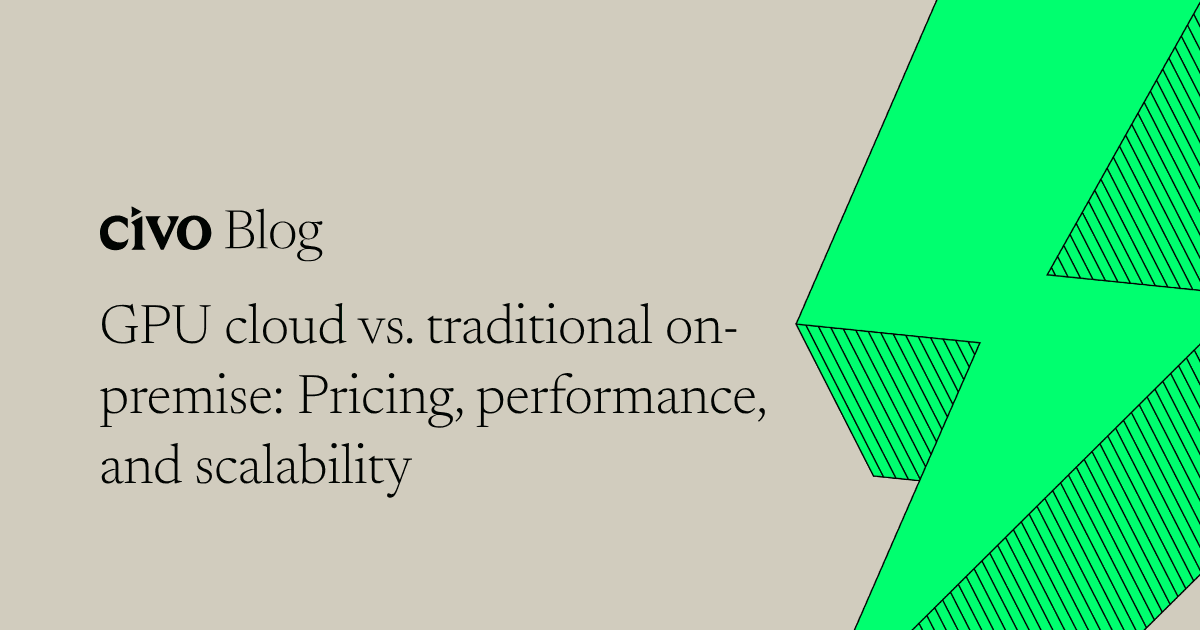 GPU cloud vs. traditional on-premise: Pricing, performance, and scalability