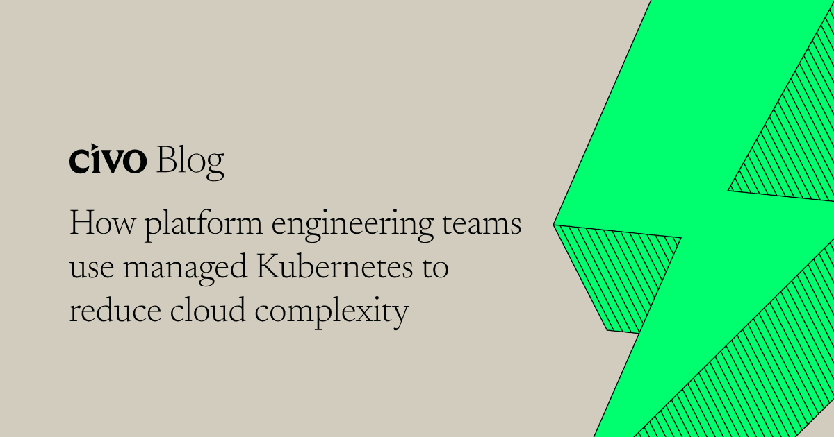 How platform engineering teams use managed Kubernetes to reduce cloud complexity