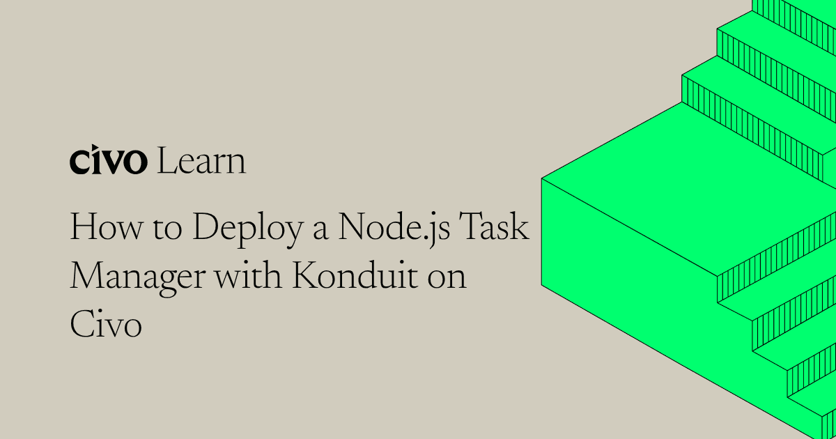 How to Deploy a Node.js Task Manager with Konduit on Civo