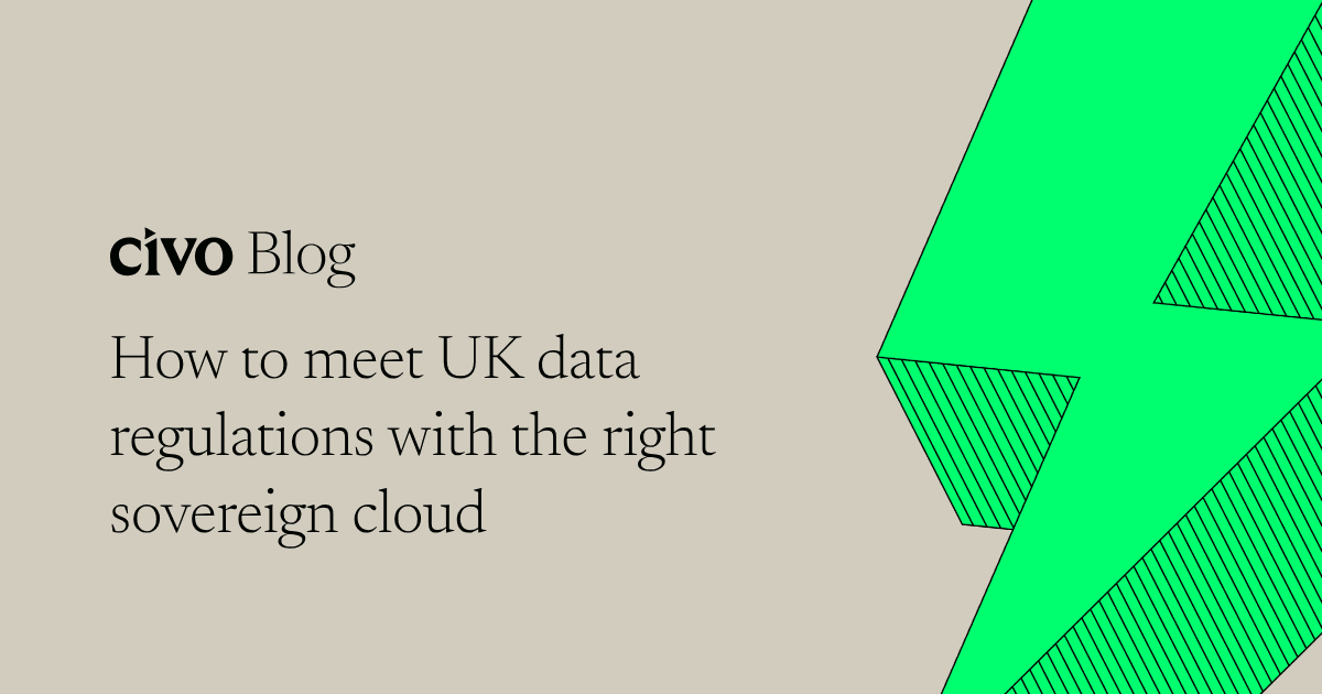How to meet UK data regulations with the right sovereign cloud