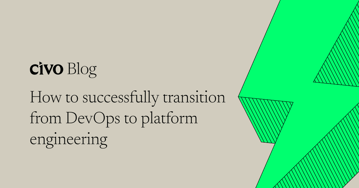How to successfully transition from DevOps to platform engineering