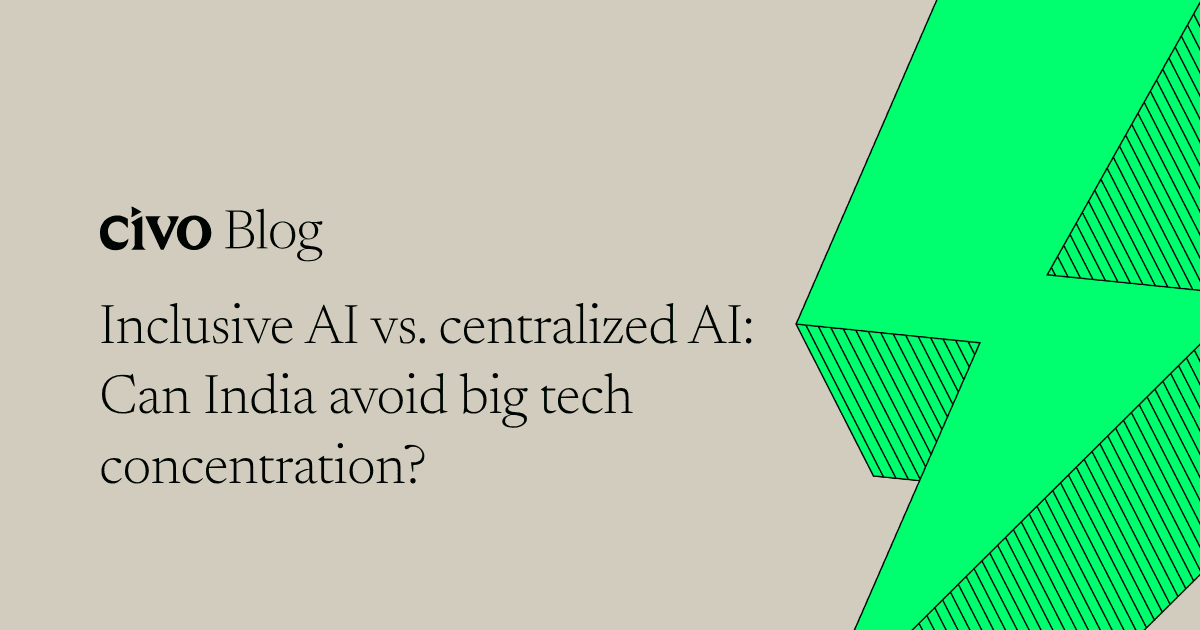 Inclusive AI vs. centralized AI: Can India avoid big tech concentration?