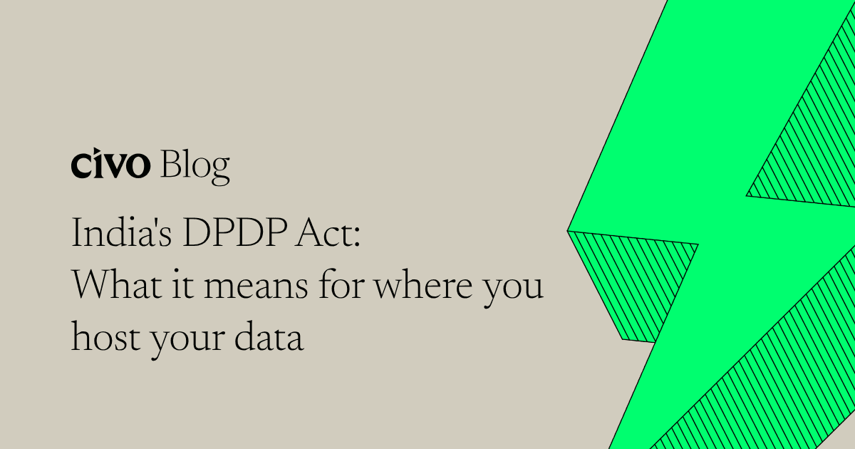 India's DPDP Act: What it means for where you host your data