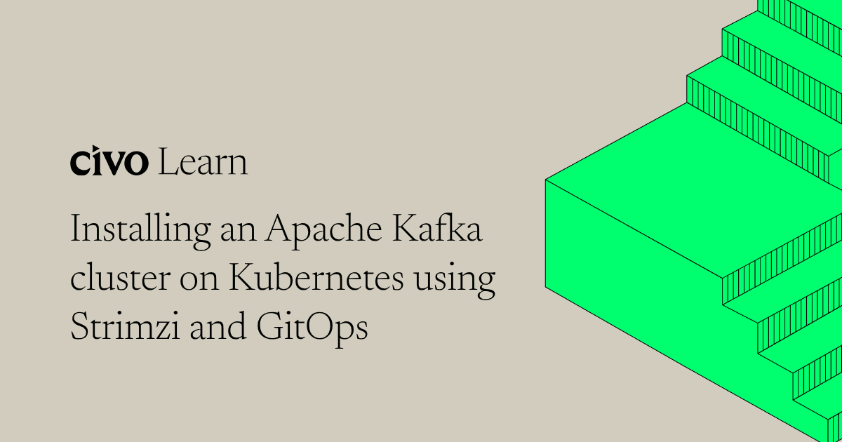 Installing an Apache Kafka cluster on Kubernetes using Strimzi and GitOps