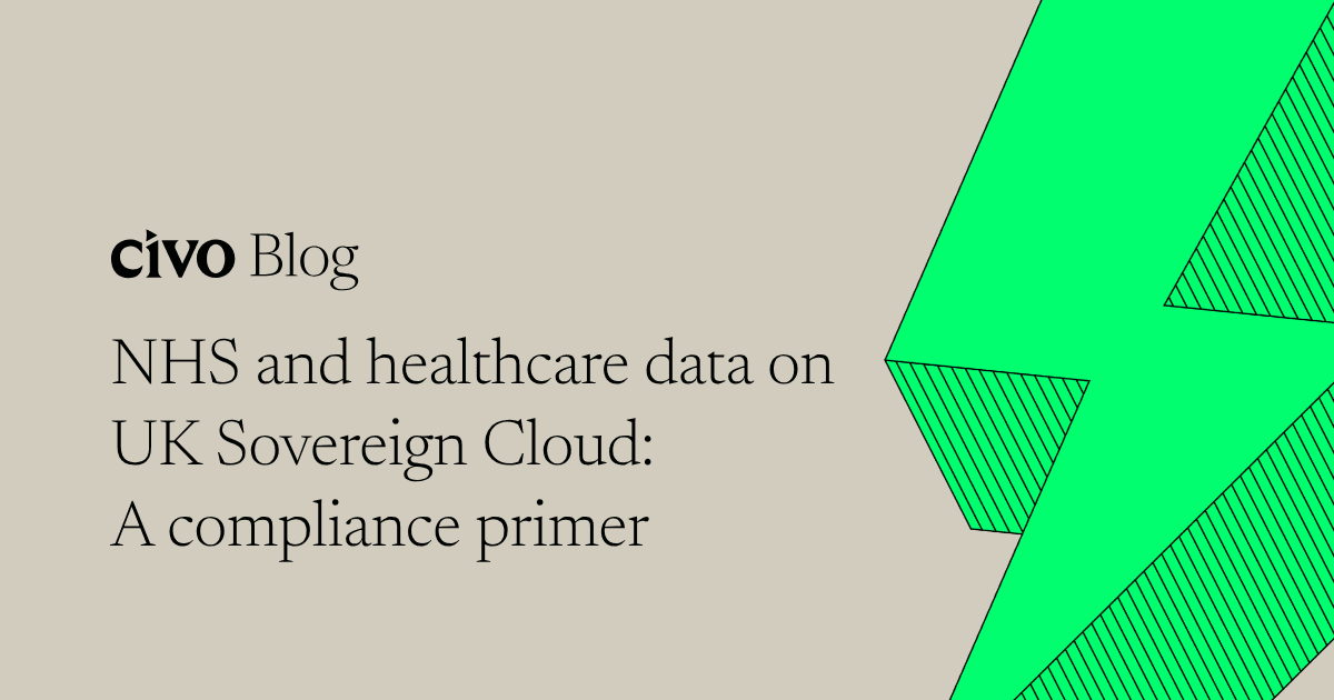 NHS and healthcare data on UK Sovereign Cloud: A compliance primer