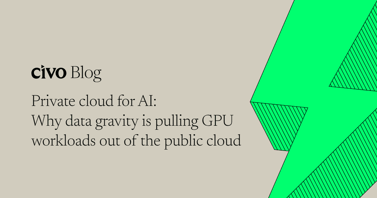 Private cloud for AI: Why data gravity is pulling GPU workloads out of the public cloud