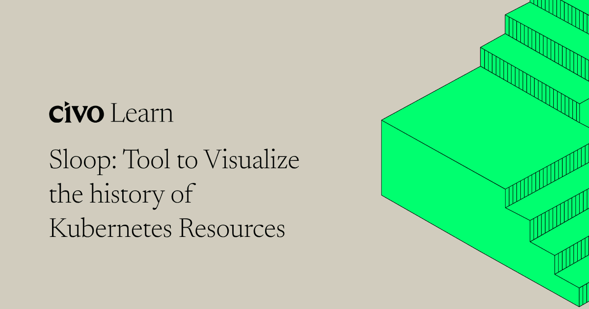 Sloop: Tool to visualize the history of Kubernetes resources