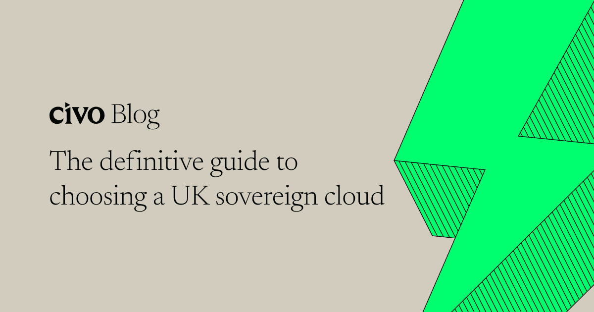 The definitive guide to choosing a UK sovereign cloud