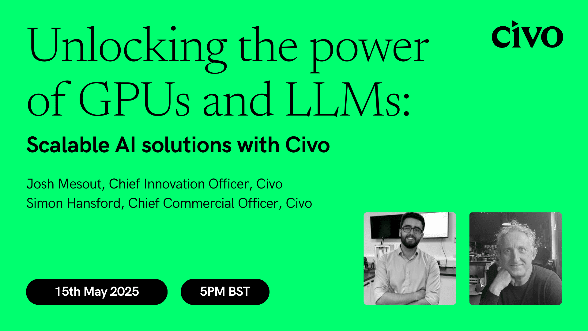 Unlocking the power of GPUs and LLMs: Scalable AI solutions with Civo