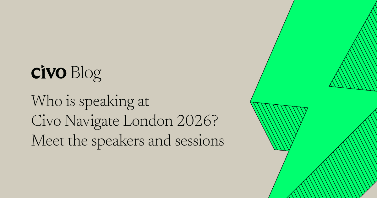 Who is speaking at Civo Navigate London 2026? Meet the speakers and sessions