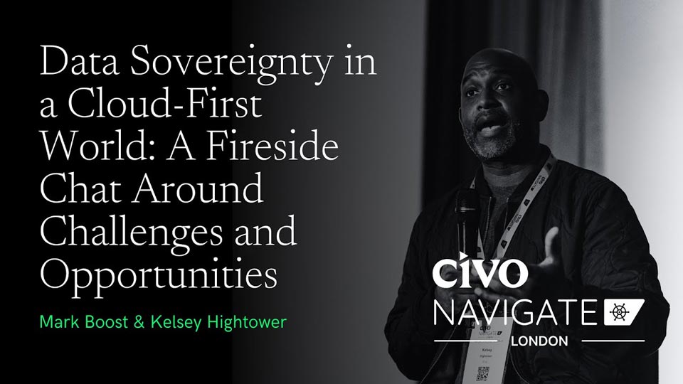 Data Sovereignty in the Age of AI: A Conversation with Kelsey Hightower and Mark Boost thumbnail
