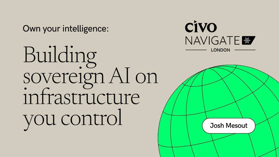Own Your Intelligence: Building Sovereign AI on Infrastructure You Control thumbnail