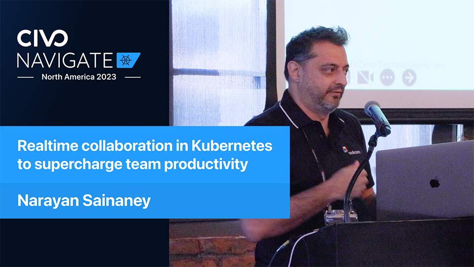 Realtime Collaboration in Kubernetes to Supercharge Team Productivity thumbnail