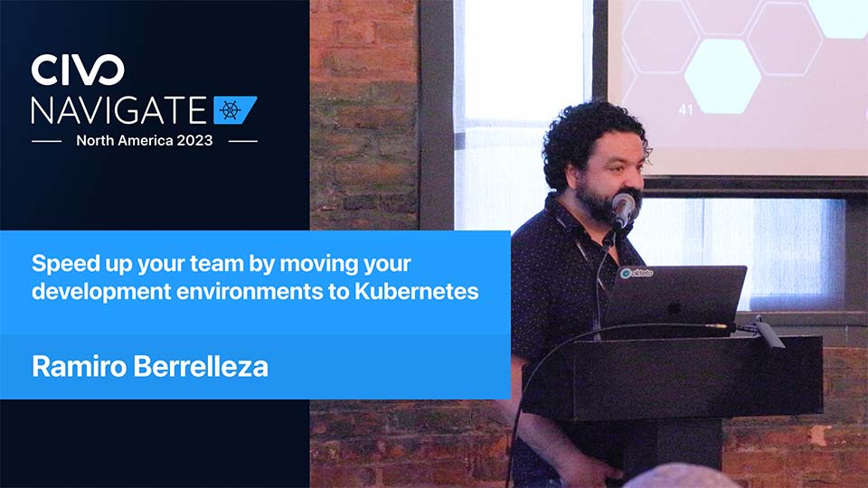 Speed up your Team by Moving your Development Environments to Kubernetes thumbnail