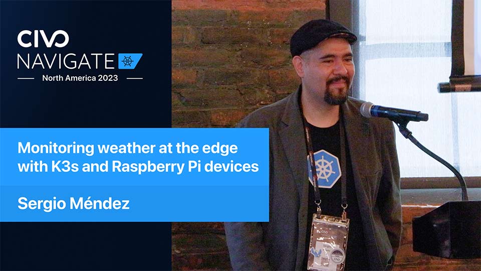 Monitoring Weather At The Edge With K3s and Raspberry Pi Devices thumbnail