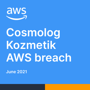 Cosmolog Kozmetik AWS breach - June 2021