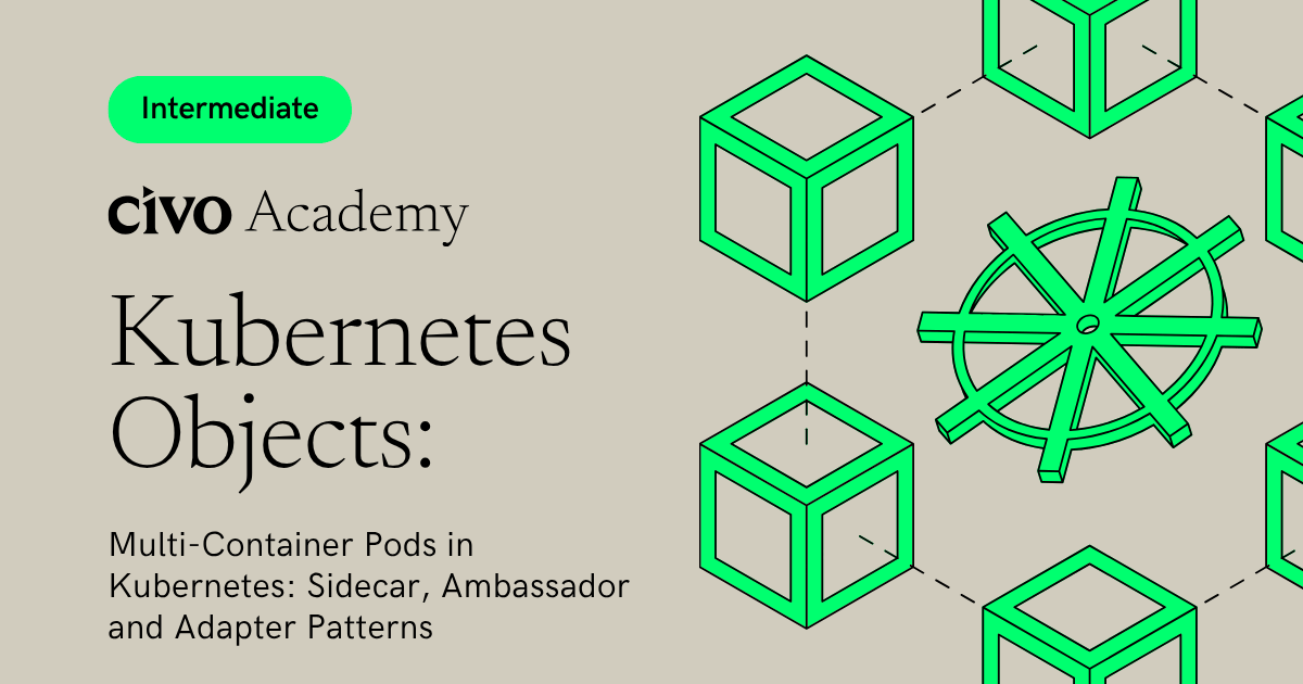 Multi-Container Pods in Kubernetes: Sidecar, Ambassador and Adapter ...