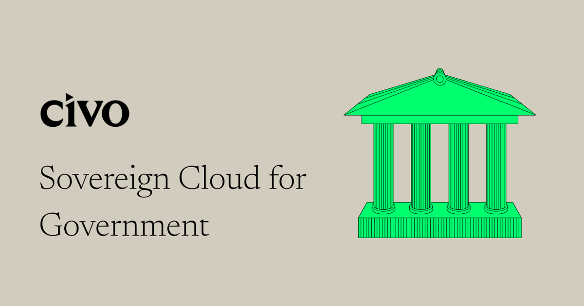 Cloud That Cuts Red Tape: Sovereign Cloud for Government | Civo